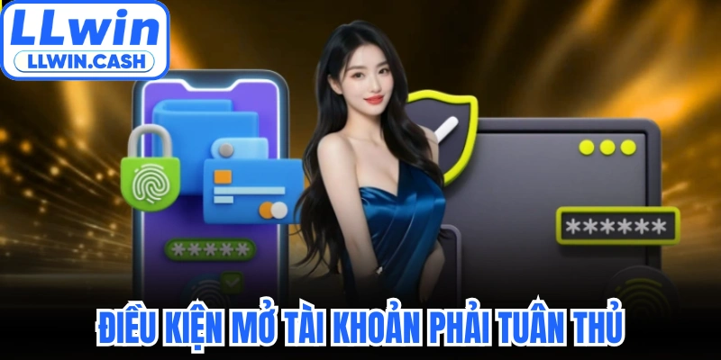 Điều kiện mở tài khoản phải tuân thủ