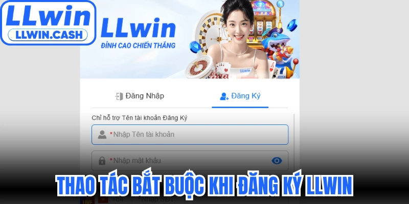 Thao tác bắt buộc khi đăng ký LLWIN