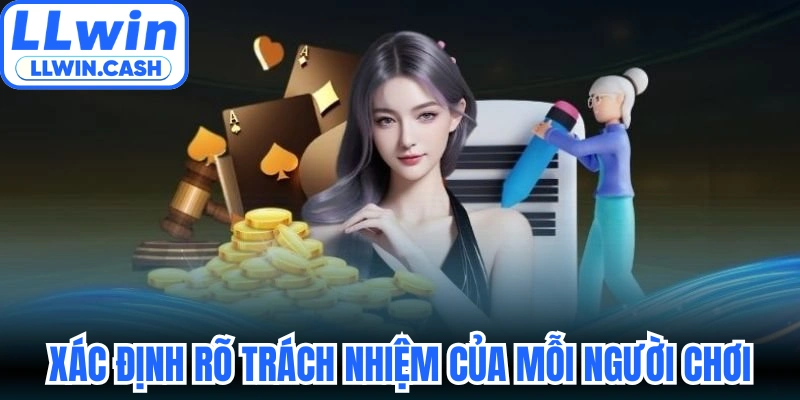 Xác định rõ trách nhiệm của mỗi người chơi